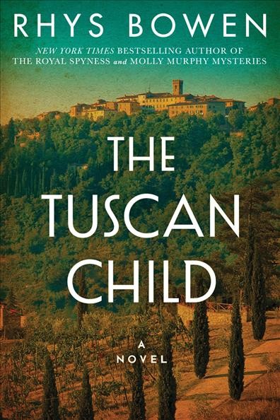 The Tuscan child / Rhys Bowen.