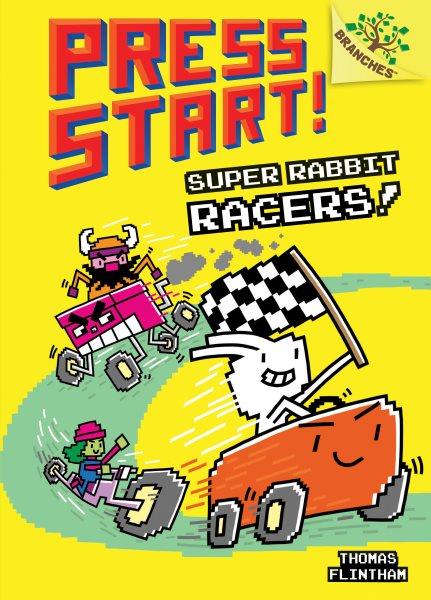 Super Rabbit racers! / written and illustrated by Thomas Flintham.