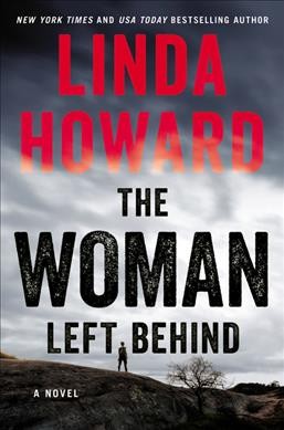 The woman left behind : a novel / Linda Howard.