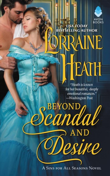 Beyond scandal and desire / Lorraine Heath.