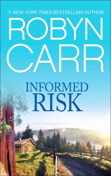 Informed risk / Robyn Carr.