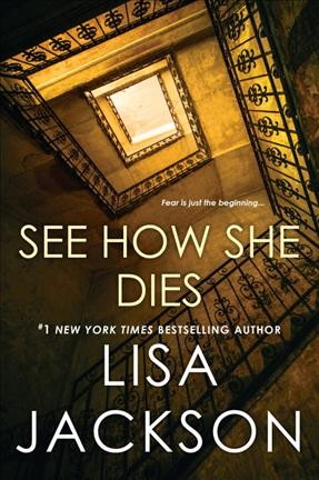 See how she dies / Lisa Jackson.