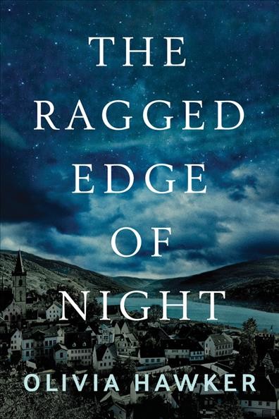 The ragged edge of night / Olivia Hawker.