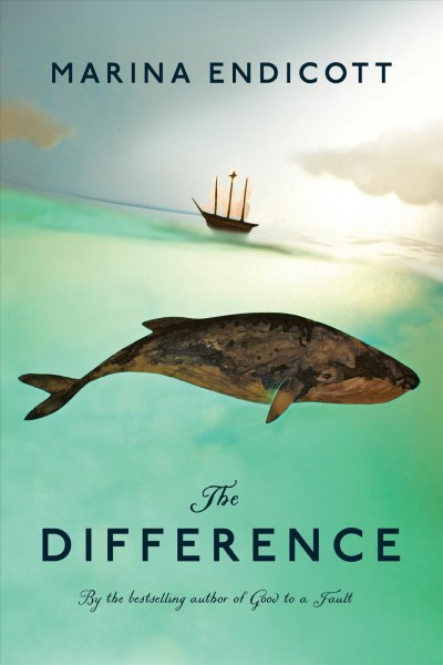 The difference / Marina Endicott.