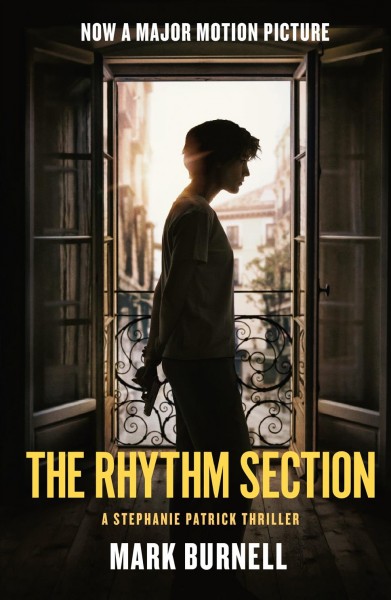 The rhythm section  A Stephanie Patrick Thriller/ Mark Burnell.