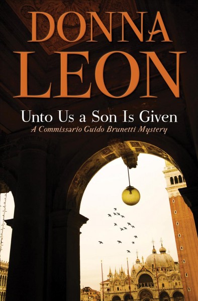 Unto us a son is given / Donna Leon.