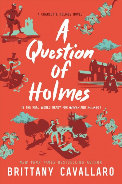A question of Holmes / Brittany Cavallaro.