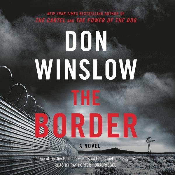 The border / Don Winslow.