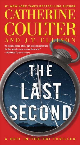 The last second [electronic resource] / Catherine Coulter and J.T. Ellison.