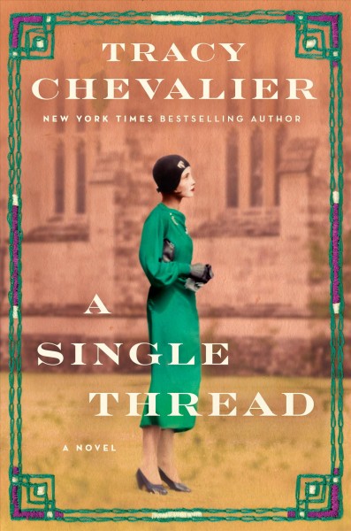 A single thread : a novel / Tracy Chevalier.