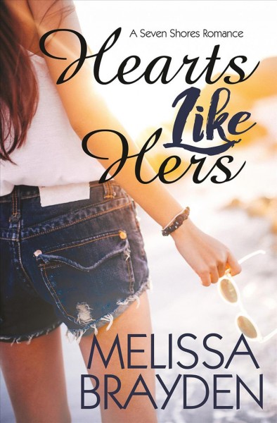 Hearts like hers / by Melissa Brayden.