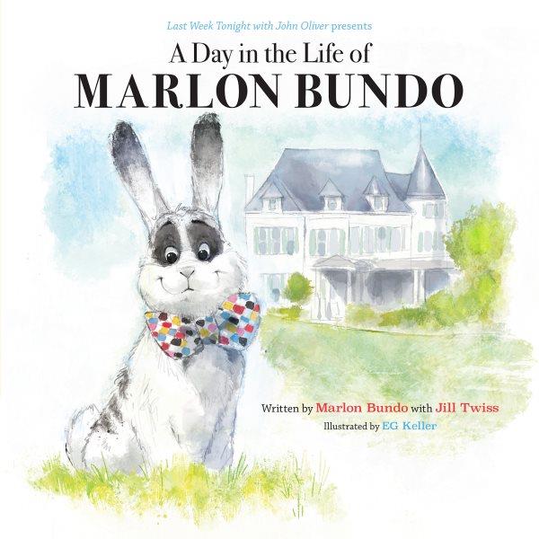 A day in the life of Marlon Bundo / by Jill Twiss (Author), Marlon Bundo (Author), EG Keller (Illustrator).