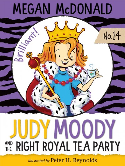 Judy Moody and the right royal tea party by Meagan McDonald ; illustrated by Peter H. Reynolds. 