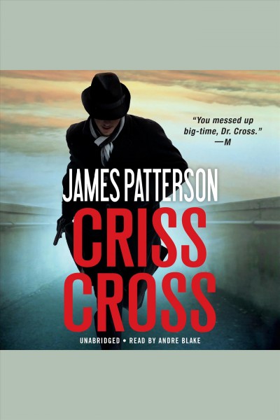 Criss cross [e-audio book] : Alex Cross Series, Book 27 / James Patterson.