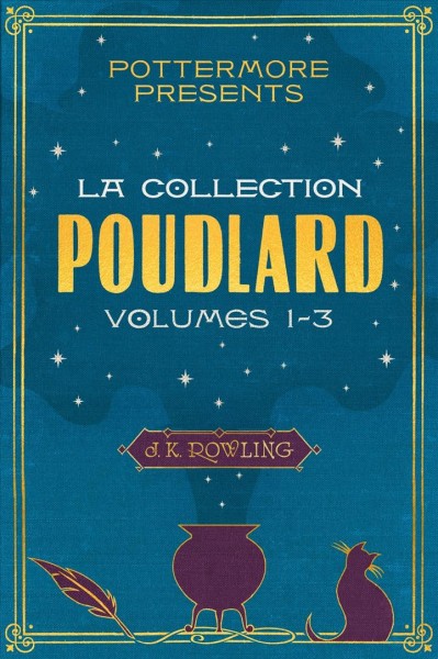 La collection Poudlard. Volumes 1-3 / J. K Rowling.