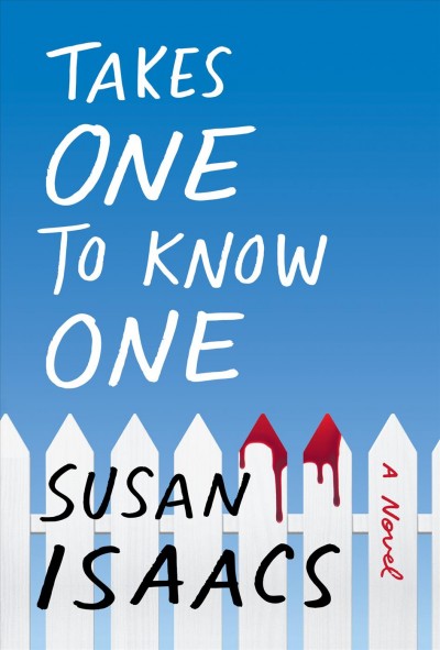 Takes one to know one : a novel / Susan Isaacs.
