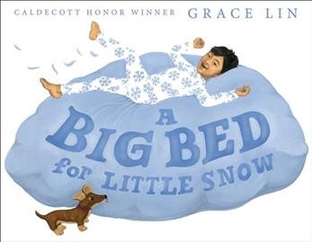 A big bed for Little Snow / Grace Lin.