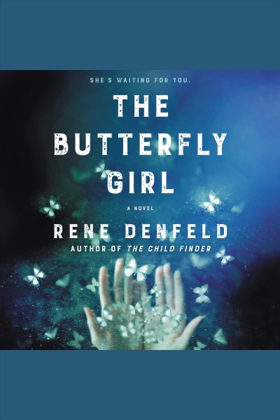 The butterfly girl : a novel / Rene Denfeld.