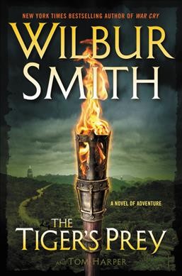The Tiger's Prey : A Novel of Adventure / Wilbur Smith ; Tom Harper.