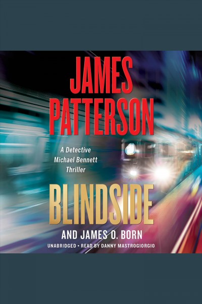 Blindside / James Patterson and James O. Born.