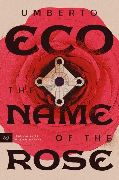 The name of the rose / Umberto Eco ; translated from the Italian by William Weaver.