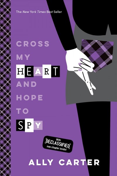 Cross my heart and hope to spy / Ally Carter.
