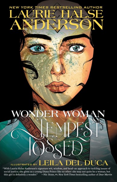 Wonder Woman : tempest tossed / Laurie Halse Anderson, writer ; Leila del Duca, artist ; Kelly Fitzpatrick, colorist ; Saida Temofonte, letterer.