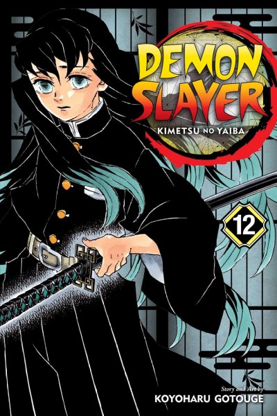 Demon slayer = Kimetsu no yaiba. Volume 12, The upper ranks gather / story and art by Koyoharu Gotouge ; translation, John Werry ; English adaptation, Stan! ; touch-up art & lettering, John Hunt.