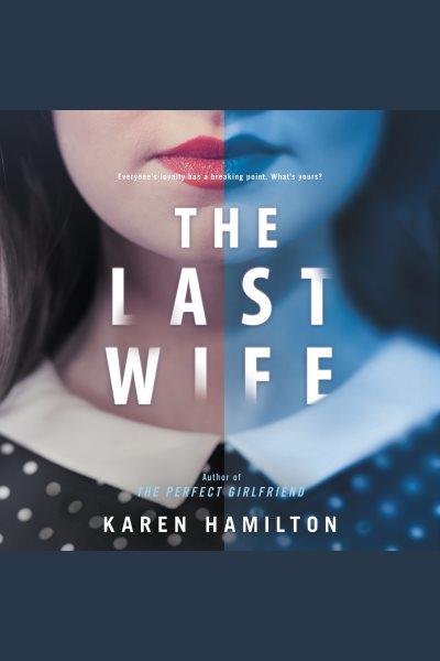 The last wife / Karen Hamilton.