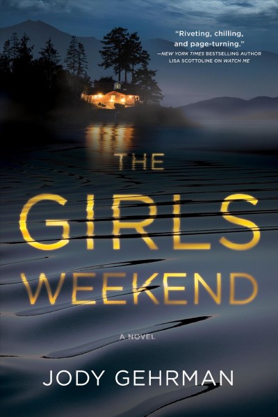 The girls weekend [electronic resource] / Jody Gehrman.
