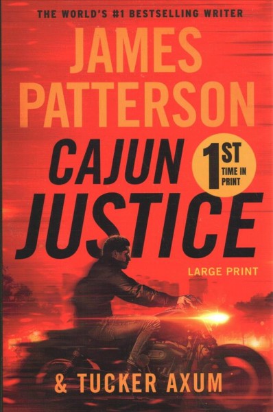Cajun justice / James Patterson and Tucker Axum.