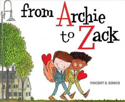 From Archie to Zack / written and illustrated by Vincent X. Kirsch.