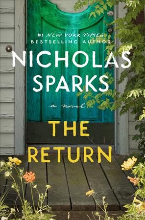 The return [electronic resource]. Nicholas Sparks.