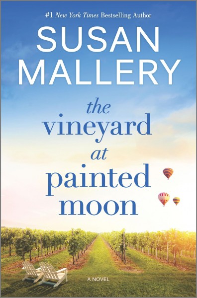 The vineyard at painted moon : a novel / Susan Mallery.