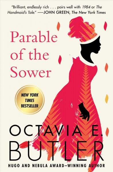 Parable of the sower / Octavia E. Butler.