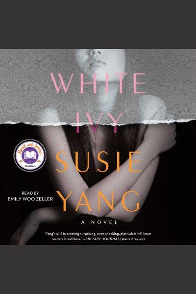 White ivy : a novel / Susie Yang.