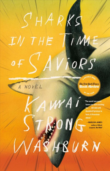 Sharks in the time of saviours / Kawai Strong Washburn.