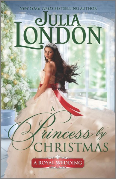 A princess by Christmas [electronic resource] / Julia London.