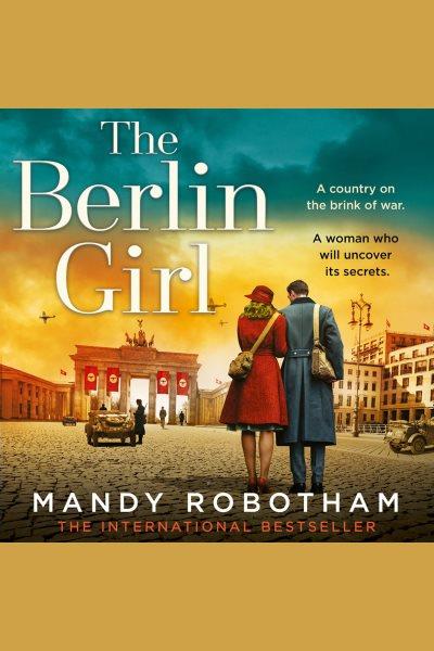 The Berlin girl : a novel of World War II / Mandy Robotham.