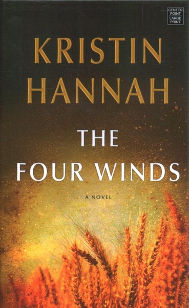 The four winds / Kristin Hannah.