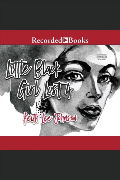 Little black girl lost 4 [electronic resource] : Little black girl lost series, book 4. Johnson Keith Lee.