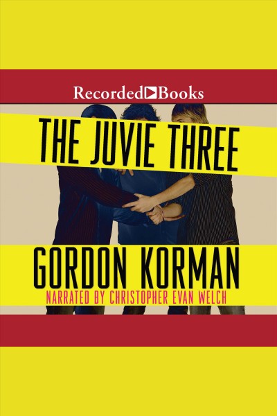 The juvie three [electronic resource]. Gordon Korman.