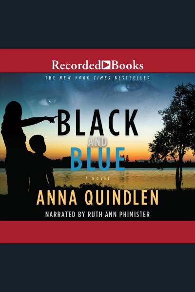 Black and blue [electronic resource]. Anna Quindlen.