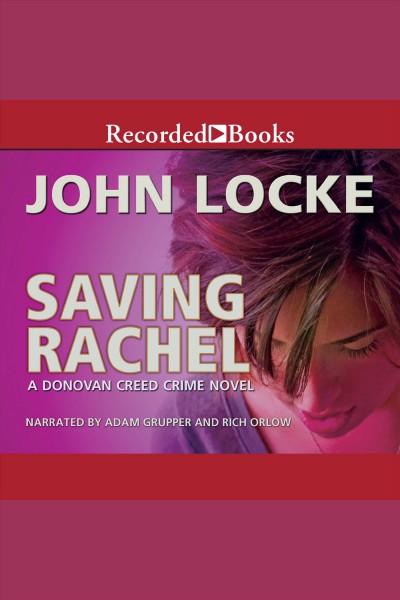 Saving rachel [electronic resource] : Donovan creed series, book 3. Locke John.