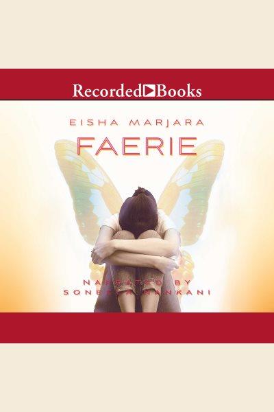 Faerie [electronic resource]. Marjara Eisha.