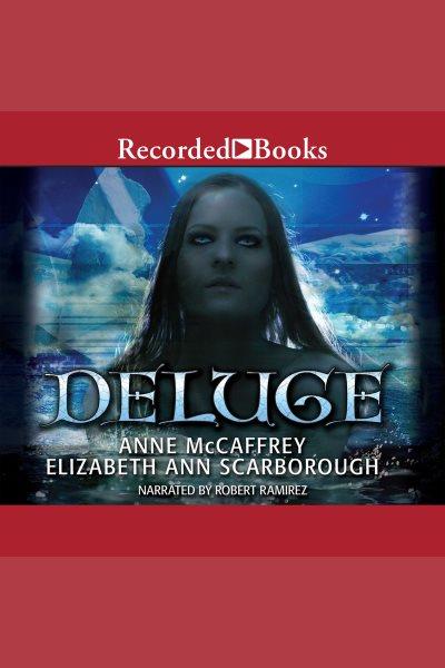 Deluge [electronic resource] : Twins of petaybee series, book 3. Anne McCaffrey.