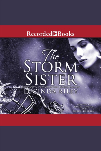 The storm sister [electronic resource] : Seven sisters (riley) series, book 2. Lucinda Riley.