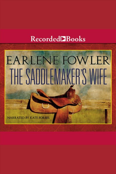 The saddlemaker's wife [electronic resource] : Ruby mcgavin series, book 1. Earlene Fowler.
