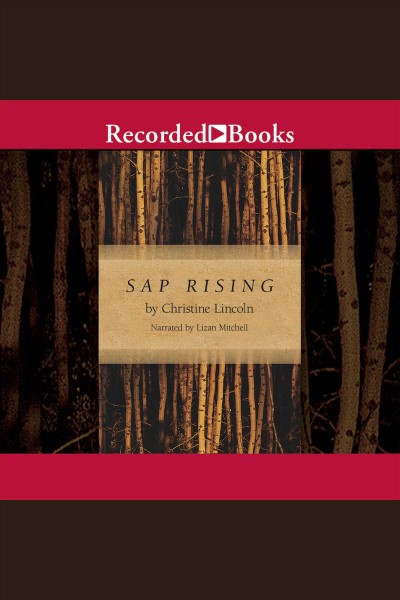 Sap rising [electronic resource]. Lincoln Christine.