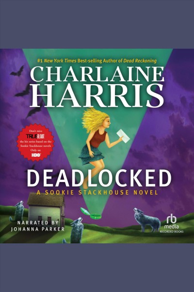 Deadlocked [electronic resource] : Sookie stackhouse series, book 12. Charlaine Harris.